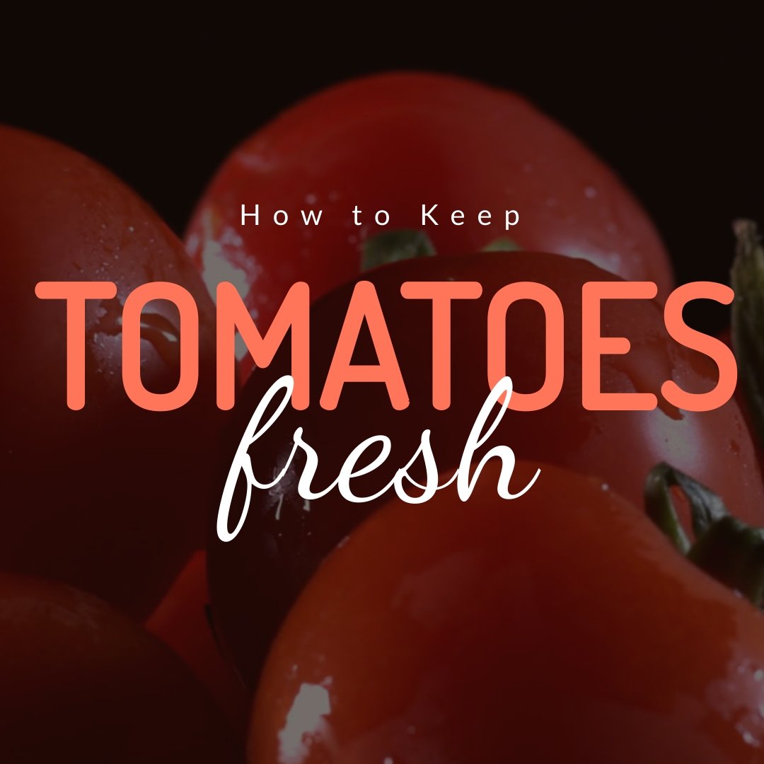 How to Keep Tomatoes Fresh Video Intro Square Template